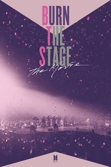 დაანთე ცეცხლი: ფილმი / Burn the Stage: The Movie